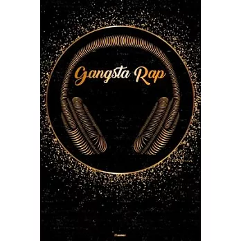 Gangsta Rap Planner: Gangsta Rap Golden Headphones Music Calendar 2020 - 6 x 9 inch 120 pages gift