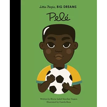 Pele (Little People, BIG DREAMS)