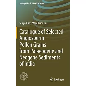 Catalogue of Selected Angiosperm Pollen Grains from Palaeogene and Neogene Sediments of India