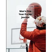 Men’’s One Year Prayer Journal: Men’’s Daily Prayer & Praise Journal