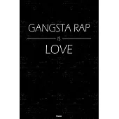 Gangsta Rap is Love Planner: Gangsta Rap Music Calendar 2020 - 6 x 9 inch 120 pages gift