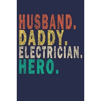 Husband Daddy Electrician Hero: Funny Vintage Electrician Gifts Journal