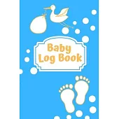 Baby Log Book: Logbook for babies - Record Diaper, sleep, feedings - Notes