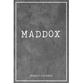 Maddox Weekly Planner: Time Management Organizer Appointment To Do List Academic Notes Schedule Personalized Personal Custom Name Student Tea