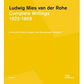 Ludwig Mies Van Der Rohe: Complete Writings 1922-1969