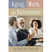 Aging, Work, and Retirement
