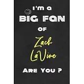 I’’m a Big Fan of Zach LaVine Are You ? - Notebook for Notes, Thoughts, Ideas, Reminders, Lists to do, Planning(for basketball lovers, basketball gifts