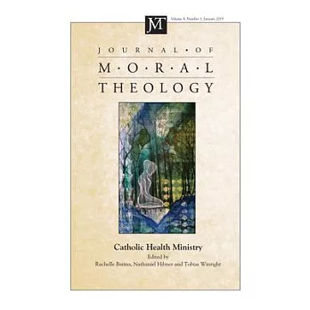 Journal of Moral Theology, Volume 8, Number 1