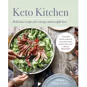 Keto Kitchen: Delicious Recipes for Energy and Weight Loss
