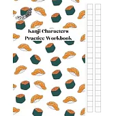 Japanese Kanji Characters Practice Workbook: Large Writing Practice Genkouyoushi Paper, Kanji and Kana Scripts Writing Practice Notebook for Students