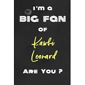 I’’m a Big Fan of Kawhi Leonard Are You ? - Notebook for Notes, Thoughts, Ideas, Reminders, Lists to do, Planning(for basketball lovers, basketball gif