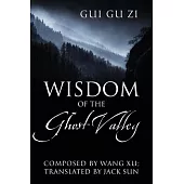 Wisdom of the Ghost Valley: Gui Gu Zi