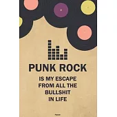Punk Rock is my Escape from all the Bullshit in Life Planner: Punk Rock Vinyl Music Calendar 2020 - 6 x 9 inch 120 pages gift