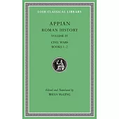 Roman History, Volume IV: Civil Wars, Books 1-2