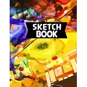 Sketch Book: Drawing, Painting, Doodling & Sketching Notebook for Pencil, Marker, Acrylic Paint, Charcoal & Highlighter