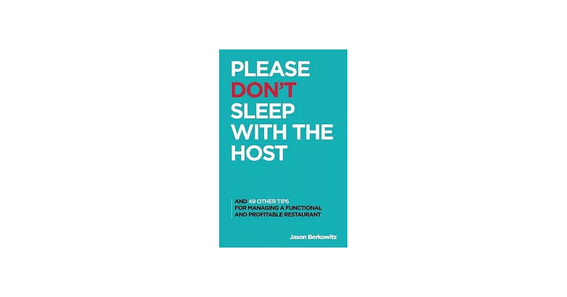 博客來-Please Don’t Sleep with the Host: And 49 Other Tips for Managing a ...