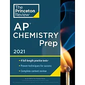 Princeton Review AP Chemistry Prep, 2021: 4 Practice Tests + Complete Content Review + Strategies & Techniques