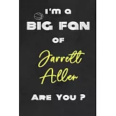 I’’m a Big Fan of Jarrett Allen Are You ? - Notebook for Notes, Thoughts, Ideas, Reminders, Lists to do, Planning(for basketball lovers, basketball gif