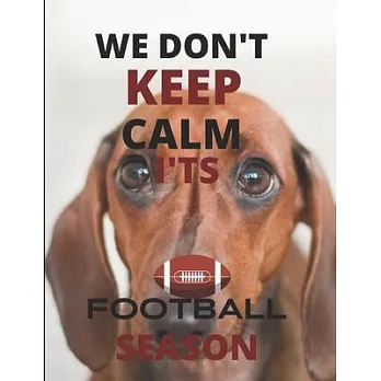 We Don’’t Keep Calm: football Journal/notebook perfect gift for that sport lover in your life. Great Superbowl gift 120 quality pages with