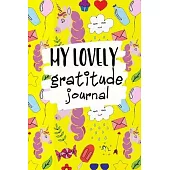 My Lovely Gratitude Journal For Kids: Practice your Gratitude and Mindfulness. Journal For Kids to Write and Draw in. Create Inspiration, Confidence a