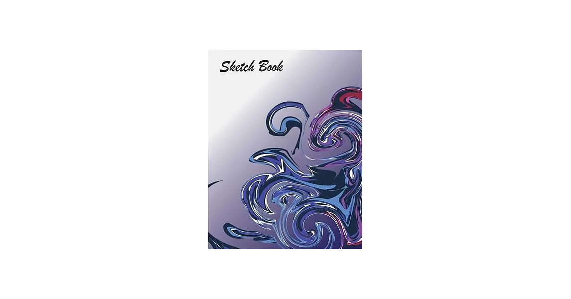 Sketch Book: Ideal For Sketching, Coloring, Drawing, Doodling