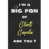 I’’m a Big Fan of Clint Capela Are You ? - Notebook for Notes, Thoughts, Ideas, Reminders, Lists to do, Planning(for basketball lovers, basketball gift