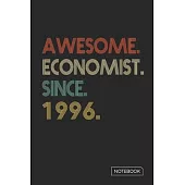 Awesome Economist Since 1996 Notebook: Blank Lined 6 x 9 Keepsake Birthday Journal Write Memories Now. Read them Later and Treasure Forever Memory Boo