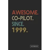 Awesome Co-pilot Since 1999 Notebook: Blank Lined 6 x 9 Keepsake Birthday Journal Write Memories Now. Read them Later and Treasure Forever Memory Book