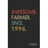 Awesome Farmer Since 1996 Notebook: Blank Lined 6 x 9 Keepsake Birthday Journal Write Memories Now. Read them Later and Treasure Forever Memory Book -