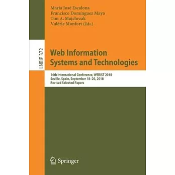 Web Information Systems and Technologies: 14th International Conference, Webist 2018, Seville, Spain, September 18-20, 2018, Revised Selected Papers