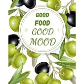 Good Food Good Mood: Food Planner Journal - Weekly And Daily Meal Prep Planning - Diet Planner for weight Loss And Diet Plans - Inspiration