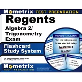 Regents Algebra 2/Trigonometry Exam Flashcard Study System: Regents Test Practice Questions & Review for the New York Regents Examinations