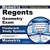 Regents Geometry Exam Flashcard Study System: Regents Test Practice Questions & Review for the New York Regents Examinations