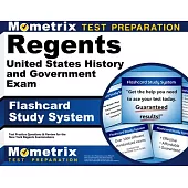 Regents United States History and Government Exam Flashcard Study System: Regents Test Practice Questions & Review for the New York Regents Examinatio
