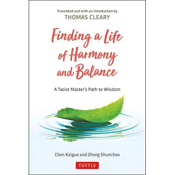 Finding a Life of Harmony and Balance: A Taoist MasterÆs Path to Wisdom