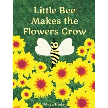Little Bee Makes the Flowers Grow