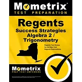 Regents Success Strategies Algebra 2/Trigonometry Study Guide: Regents Test Review for the New York Regents Examinations