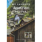My favorite Austrian recipes: Blank book for great recipes and meals