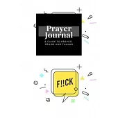 My Prayer Journal: A Guide To Prayer, Praise and Thanks: Speech Square Memphis Fuck design, Prayer Journal Gift, 6x9, Soft Cover, Matte F