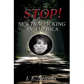STOP! Sex Trafficking in America: Sex Trafficking is Slavery