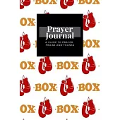 My Prayer Journal: A Guide To Prayer, Praise and Thanks: Sport Box Gloves design, Prayer Journal Gift, 6x9, Soft Cover, Matte Finish