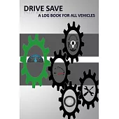 Drive Save a Log Book for All Vehicles: FUEL, miles .MAINTENACE, repairs and all vehicle details with log notes.