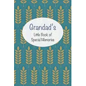 Grandad’’s Little Book of Special Memories: Memories and keepsake in a memoir style journal for grandchildren
