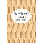 Grandfather’’s Little Book of Special Memories: Memories and keepsake in a memoir style journal for grandchildren