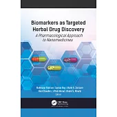 Biomarkers as Targeted Herbal Drug Discovery: A Pharmacological Approach to Nanomedicines