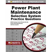 Power Plant Maintenance Selection System Practice Questions: Mass Practice Tests & Exam Review for the Power Plant Maintenance Selection System