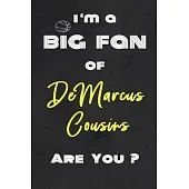 I’’m a Big Fan of DeMarcus Cousins Are You ? - Notebook for Notes, Thoughts, Ideas, Reminders, Lists to do, Planning(for basketball lovers, basketball