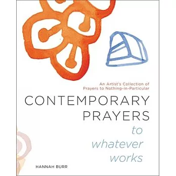 Contemporary Prayers to Whatever Works