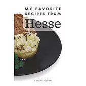My favorite recipes from Hesse: Blank book for great recipes and meals