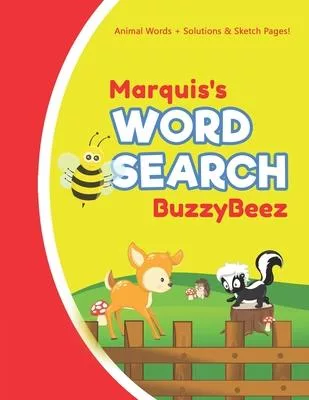 Marquis’’s Word Search: Animal Creativity Activity & Fun for Creative Kids - Solve a Zoo Safari Farm Sea Life Wordsearch Puzzle Book + Draw &
